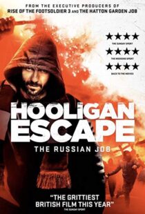 دانلود فیلم Hooligan Escape the Russian Job 20188338-44876801