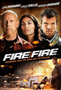 دانلود فیلم Fire with Fire 20129302-1455829998