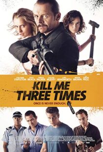 دانلود فیلم Kill Me Three Times 20147038-1787561642