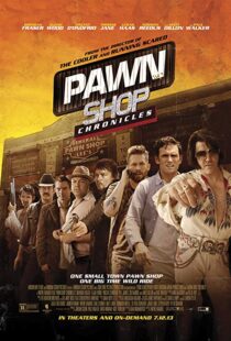 دانلود فیلم Pawn Shop Chronicles 201311909-47171205