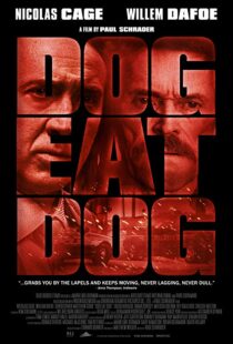 دانلود فیلم Dog Eat Dog 20169030-1946579326