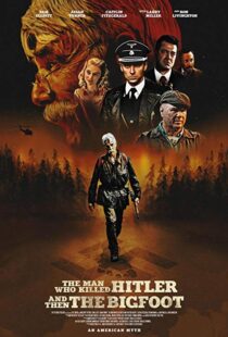 دانلود فیلم The Man Who Killed Hitler and Then the Bigfoot 20187153-1931432665