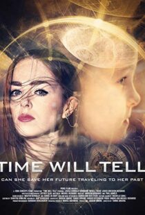 دانلود فیلم Time Will Tell 20189130-122043994