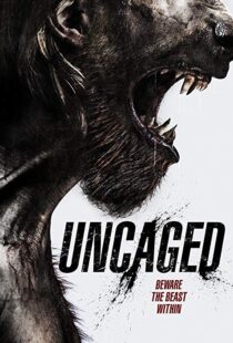 دانلود فیلم Uncaged 201614888-367308031