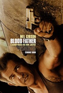 دانلود فیلم Blood Father 201617045-1616535304