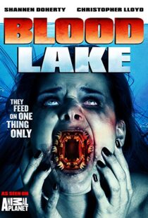 دانلود فیلم Blood Lake: Attack of the Killer Lampreys 201411380-636855442