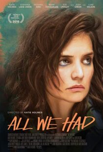 دانلود فیلم All We Had 20168987-2087629979