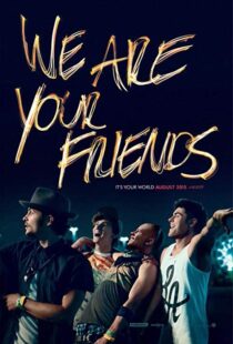 دانلود فیلم We Are Your Friends 20153459-1926450215