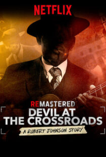 دانلود مستند ReMastered: Devil at the Crossroads 201918069-1096189950