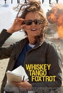 دانلود فیلم Whiskey Tango Foxtrot 20168938-132132238