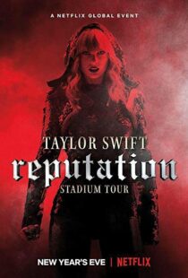 دانلود فیلم Taylor Swift: Reputation Stadium Tour 201820600-1351538034