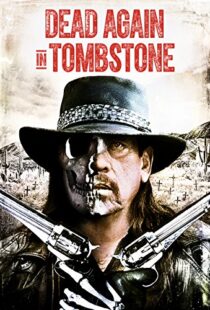 دانلود فیلم Dead Again in Tombstone 201719992-1585926557