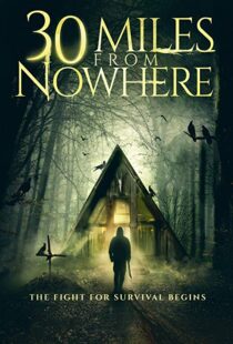 دانلود فیلم 30 Miles from Nowhere 201815128-1573705831