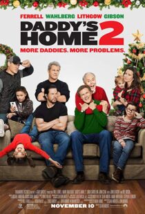 دانلود فیلم Daddy’s Home 2 201719560-999313675