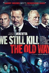 دانلود فیلم We Still Kill the Old Way 201421469-698115364