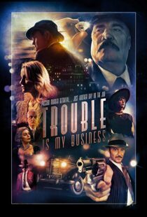 دانلود فیلم Trouble Is My Business 20188379-652409461