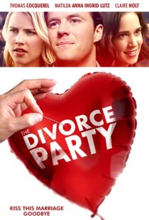 دانلود فیلم The Divorce Party 20198953-1738488131