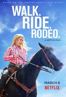 دانلود فیلم Walk. Ride. Rodeo. 201915154-1097317168