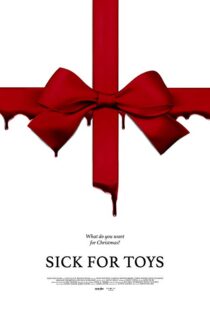 دانلود فیلم Sick for Toys 20188417-1818250996