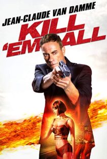 دانلود فیلم Kill ‘Em All 201715147-317987751