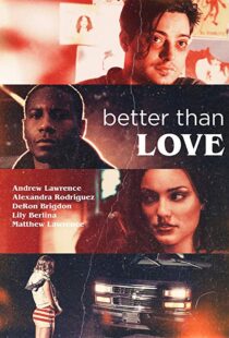 دانلود فیلم Better Than Love 201912303-846566025