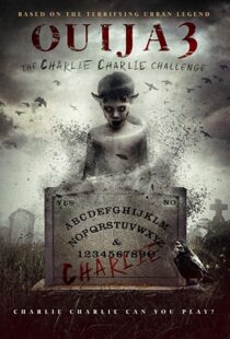 دانلود فیلم Ouija 3: The Charlie Charlie Challenge 20167254-589126570