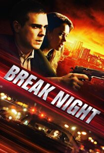 دانلود فیلم Break Night 20177002-571320067