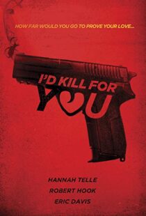 دانلود فیلم I’d Kill for You 201817735-1724678240