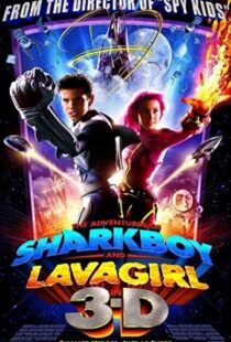 دانلود فیلم The Adventures of Sharkboy and Lavagirl 3-D 200534550-1278302281