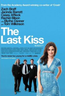 دانلود فیلم The Last Kiss 200634628-759097828