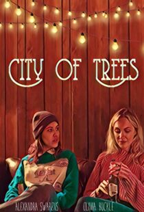 دانلود فیلم City of Trees 201942128-1499896876