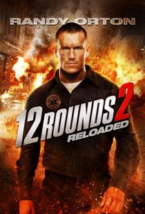 دانلود فیلم 12 Rounds 2: Reloaded 201341153-2009691522