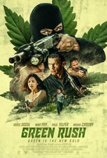 دانلود فیلم Green Rush 202048917-354557763