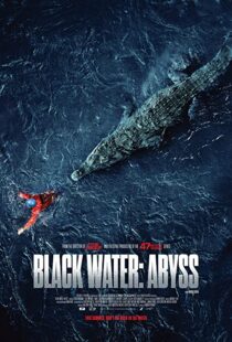 دانلود فیلم Black Water: Abyss 202049098-285296703