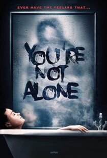 دانلود فیلم You’re Not Alone 202049948-842784192