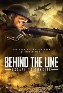 دانلود فیلم Behind the Line: Escape to Dunkirk 202051378-1437337404