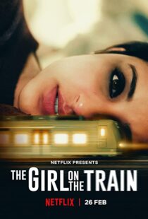 دانلود فیلم هندی The Girl on the Train 202155562-9550158