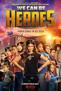 دانلود فیلم We Can Be Heroes 202057802-1720408639