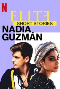 دانلود سریال Elite Short Stories: Nadia Guzmán59046-897162343