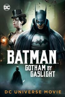 دانلود انیمیشن Batman: Gotham by Gaslight 201879780-1782831296