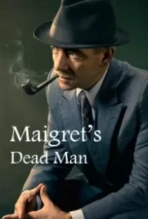 دانلود فیلم Maigret: Maigret’s Dead Man 201679582-583869129