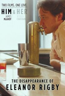 دانلود فیلم The Disappearance of Eleanor Rigby: Him 201383400-2091092360