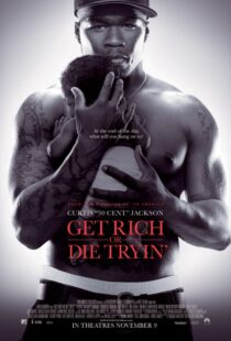 دانلود فیلم Get Rich or Die Tryin’ 200585574-1321789462