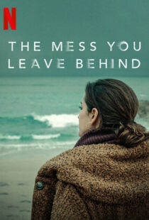 دانلود سریال The Mess You Leave Behind83233-77953295