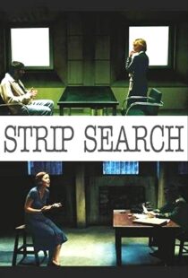 دانلود فیلم Strip Search 200489056-355310523