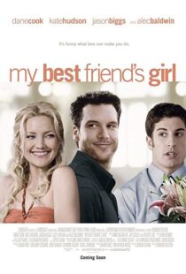 دانلود فیلم My Best Friend’s Girl 200887927-1999055511