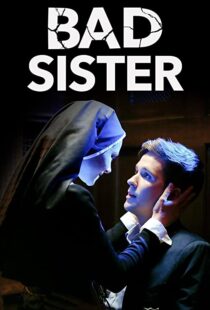 دانلود فیلم Bad Sister 201587581-216660469