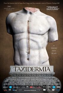 دانلود فیلم Taxidermia 200694192-937262342