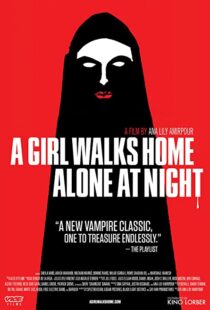 دانلود فیلم A Girl Walks Home Alone at Night 201493634-297381619