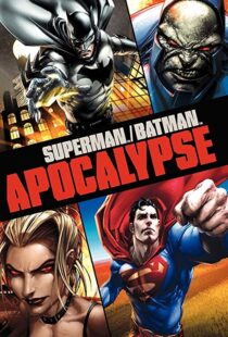 دانلود انیمیشن Superman/Batman: Apocalypse 201092976-994609986